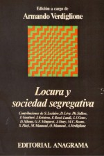 Locura y sociedad segregativa - Julia Kristeva, Félix Guattari, Armando Verdiglione