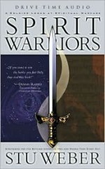 Spirit Warriors: Strategies for the Battle You Face Everyday - Stu Weber