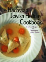 Hadassah Jewish Holiday Cookbook - Louis B. Wallach, Joan Schwartz Michel, Claudia Roden, Joan Michel