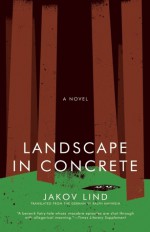 Landscape in Concrete - Jakov Lind, Ralph Manheim