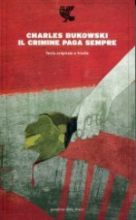 Il crimine paga sempre - Charles Bukowski, Simona Viciani