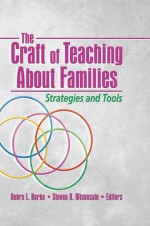 The Craft of Teaching About Families: Strategies and Tools - Deborah L. Berke, Steven K. Wisensale