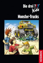 Die drei ??? Kids, Monster-Trucks (drei Fragezeichen Kids) (German Edition) - Christoph Dittert