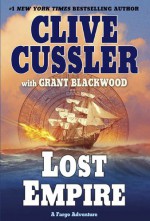 Lost Empire - Clive Cussler, Grant Blackwood