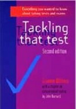 Tackling That Test: Everything You Wanted To Know About Taking Tests And Exams - Graeme Withers