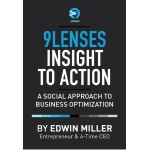 9Lenses Insight to Action: A Social Approach to Business Optimization - Edwin Miller