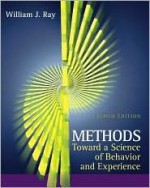 Methods Toward a Science of Behavior and Experience (with InfoTrac ) - William J. Ray