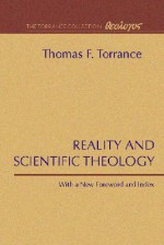 Reality and Scientific Theology - Thomas F. Torrance