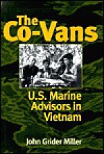 The Co-Vans: U.S. Marine Advisors in Vietnam - John Grider Miller, Edwin Howard Simmons