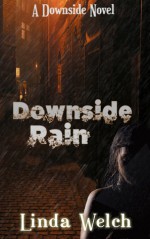 Downside Rain - Linda Welch