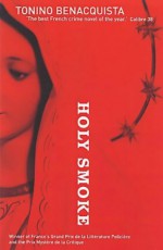 Holy Smoke - Tonino Benacquista, Adriana Hunter