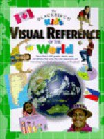 The Blackbirch Kid's Visual Reference of the World - Blackbirch Press, Bob Italiano