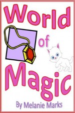 The World of Magic - Melanie Marks