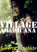 Village Americana - Roberto Scarlato