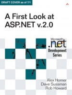 A First Look At Asp. Net V. 2. 0 - Alex Homer, David Sussman, Rob Howard