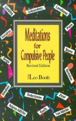 Meditations for Compulsive People - Leo Booth