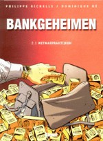 Witwaspraktijken (Bankgeheimen, #2.1) - Philippe Richelle, Dominique Hé, Bruno Pradelle