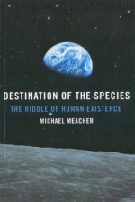 Destination of the Species: The Riddle - Michael Meacher