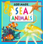 God Made Sea Animals (God Made Animals Series) - Fiametta Dogi, Standard Publishing