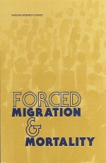 Forced Migration & Mortality - National Research Council, Committee on Population