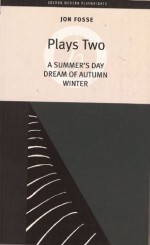 Plays 2: A Summer's Day / Dream of Autumn / Winter - Jon Fosse, Louis Muinzer, Kim Dambaek, Ann Henning Jocelyn