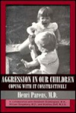 Aggression in Our Children - Henri Parens