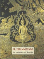 El Dhammapada. La Sabiduría de Buddha - Esteve Serra