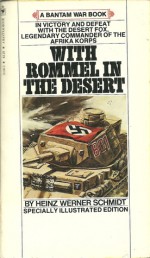 With Rommel In The Desert - Heinz Werner Schmidt