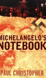 Michelangelo's Notebook - Paul Christopher