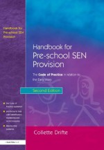 Handbook for Pre-School Sen Provision: The Code of Practice in Relation to the Early Years - Chris Spencer, Kate Schnelling