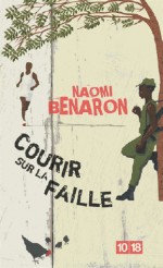 Courir sur la faille - Naomi Benaron, Pascale Haas