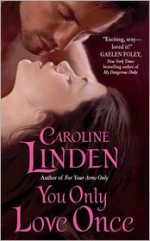 You Only Love Once - Caroline Linden