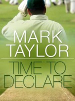 Time to Declare - Mark Taylor