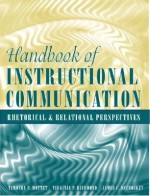 Handbook of Instructional Communication: Rhetorical and Relational Perspectives - Timothy P. Mottet, James C. McCroskey, Virginia P. Richmond