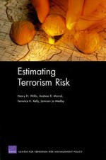 Estimating Terrorism Risk - Henry H. Willis