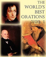 The World's Best Orations, Volume I - Samuel Adams, Henry Ward Beecher