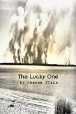 The Lucky One - Shauna Klein