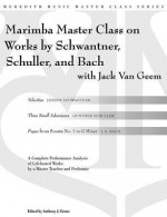 Percussion Master Class on Works by Schwantner, Schuller and Bach - Anthony J. Cirone