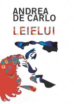 Leielui (Italian Edition) - Andrea De Carlo