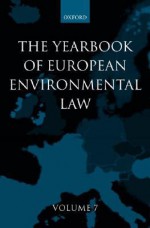 The Yearbook of European Environmental Law: Volume 7 - Thijs Etty, Han Somsen