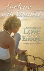 Sometimes Love Isn't Enough (Lurlene McDaniel Books) - Lurlene McDaniel