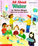 All about Water: Do-It-Yourself-Science - Melvin A. Berger, Paul Meisel