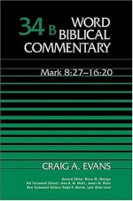 Mark 8:27-16:20 - Craig A. Evans