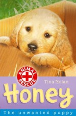 Honey the unwanted puppy (Animal Rescue) - Tina Nolan, Sharon Rentta, Simon Mendez