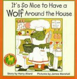 It's So Nice to Have a Wolf Around the House - Harry Allard, James Marshall