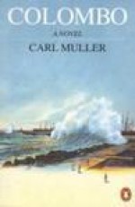 Colombo: A Novel - Carl Muller