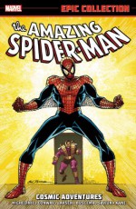 Amazing Spider-Man Epic Collection: Cosmic Adventures - Stan Lee, David Michelinie, Gerry Conway, Colleen Doran, Erik Larsen, Todd McFarlane, Sal Buscema, Steve Ditko