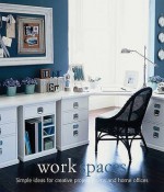 Work Spaces: Simple Ideas for Creative Project Rooms and Home Offices (Design Library): Simple Ideas for Creative Project Rooms and Home Offices (Design Library) - Martha Fay, Mark Lund