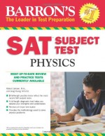 SAT Subject Test Physics (Barron's Sat Subject Test Physics) - Greg Young, Robert Jansen