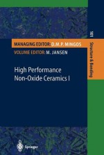 High Performance Non-Oxide Ceramics I - M. Jansen, F. Aldinger, S. Frühauf, U. Herzog, B. Jäschke, T. Jäschke, E. Müller, G. Roewer, H.J. Seifert, K. Trommer